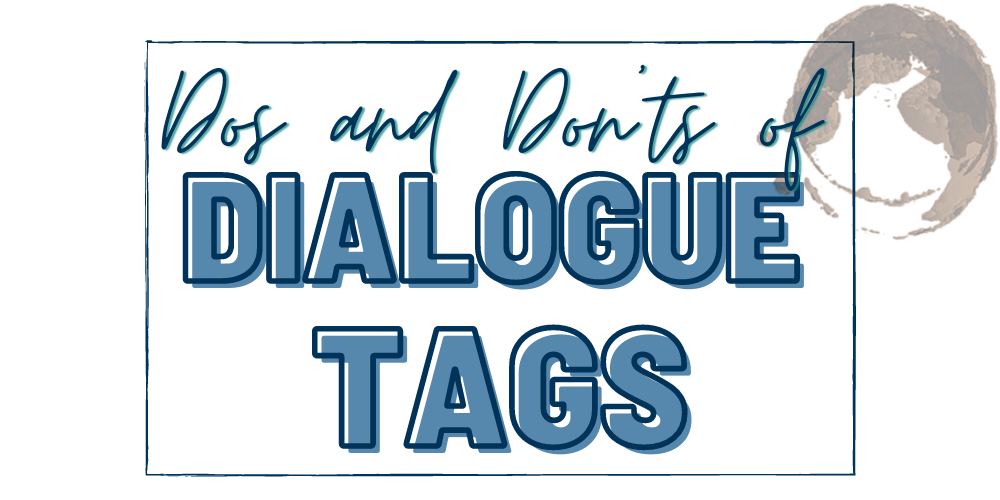 Dos And Don'ts Of Dialogue Tags