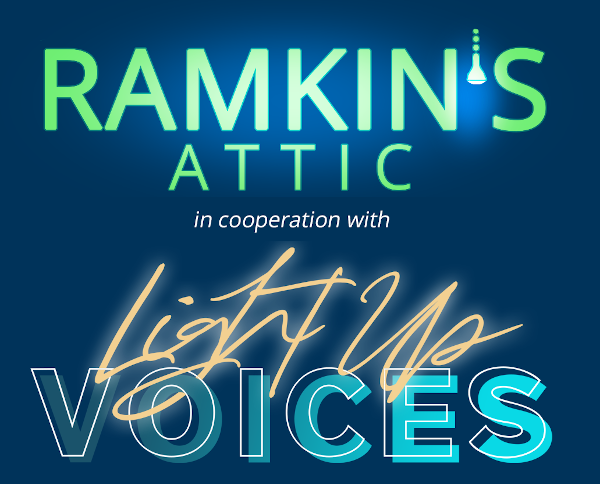 Ramkin's Attic in cooperation with Light Up Voices